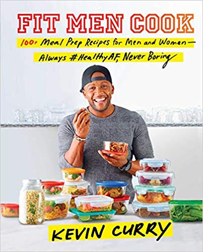 Fit Men Cook cookbook by Kevin Curry, a great book for healthy habits