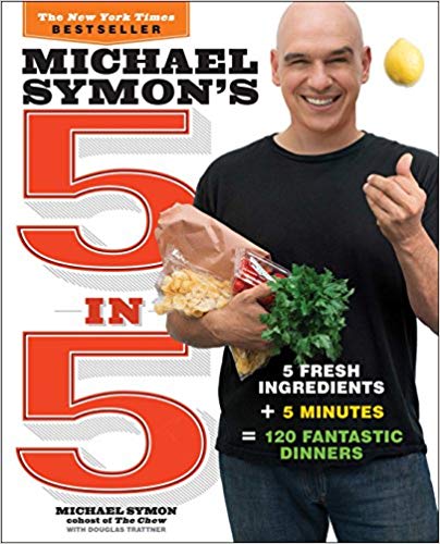Michael Symon's 5 in 5: Cookbook