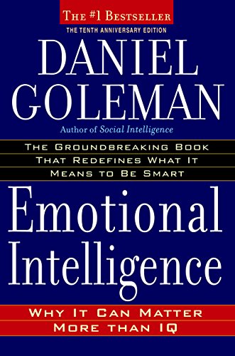 Emotional Intelligence: Why it Can Matter More Than IQ by Daniel Goleman