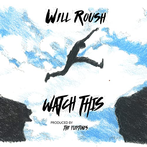 Will Roush's Watch This poster.