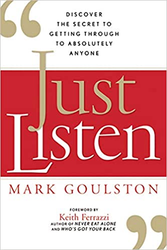 Just Listen by Mark Goulston