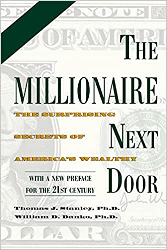 The Millionaire Next Door by Thomas J.Stanley