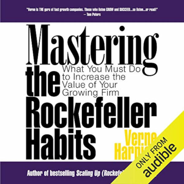 Mastering The Rockefeller Habits