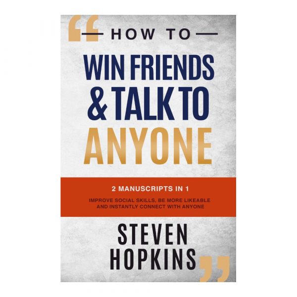 How to Win Friends and Talk to Anyone